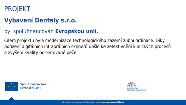 Projekt spolufinancovaný Evropskou unií - Vybavení Dentaly s.r.o.
